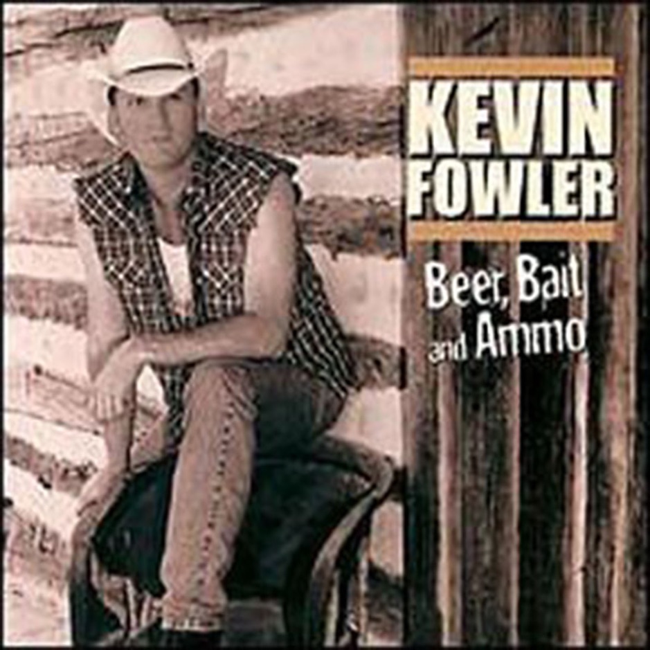 Kevin Fowler - Beer, Bait And Ammo